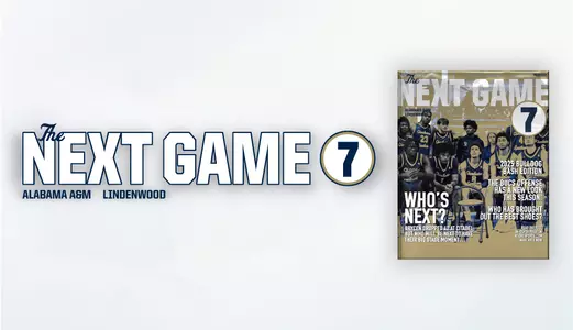 THE NEXT GAME 7: ALABAMA A&M + LINDENWOOD