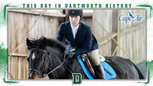 This Day in Dartmouth History: April 19 (Lindsay Seewald of equestrian)