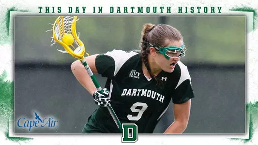 This Day in Dartmouth History: April 4 (Sarah Plumb of women's lacrosse)