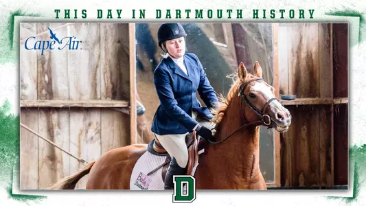 This Day in Dartmouth History: May 2 (Anna Knowles of equestrian)