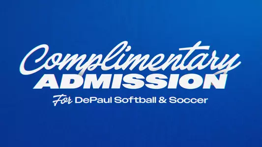 blue graphic that says complimentary admission for depaul softball & soccer