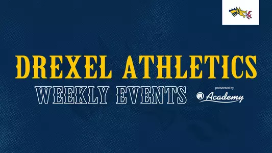 Drexel Athletics weekLY events