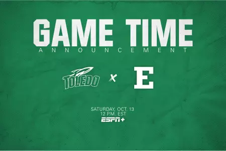 Game Time Announcement: Toledo vs. EMU - Saturday, Oct. 13 at 12 p.m.
