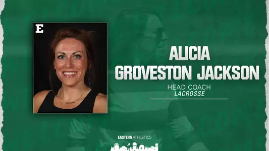 Groveston Jackson Named First EMU Lacrosse Head Coach
