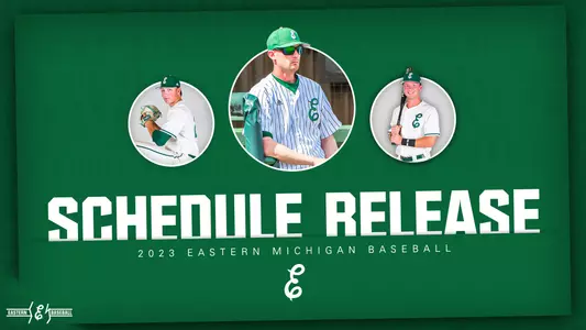 2023 EMU Baseball Releases Schedule, Jan. 9