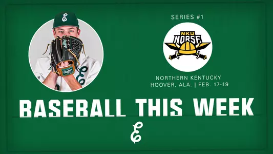 Baseball This Week - NKU - EMU gets its 2023 campaign underway Friday, Feb. 17