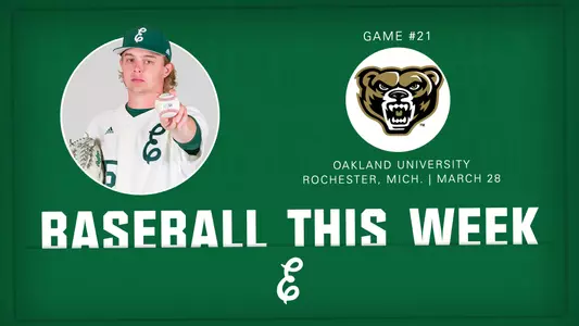 Baseball Travels to Oakland University for Game Tuesday, March 27