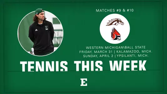 Tennis set for two weekend matches against Western Michigan, March 31, and Ball State, April 2