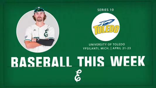 Eastern Michigan will face Toledo in a three-game home series, April 21-23, starting Friday at 6 p.m.