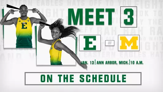 EMU Track and Field Readies for the Wolverine Invitational, Saturday, Jan. 13, 2024