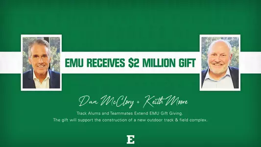 Track Alums McClory and Moore Commit $2 Million to EMU Athletics