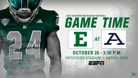Game Time Announcement: EMU at Akron, Oct. 26, 2024, 3:30 p.m. ESPN+