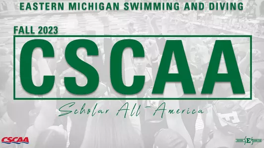EMU Swim & Dive Earns CSCAA Scholar All-America Award for 2023 Fall Semester