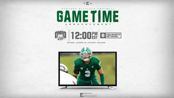 Graphic: Football game time and TV announcement for Ohio at EMU, 12 p.m. on CBS Sports Network