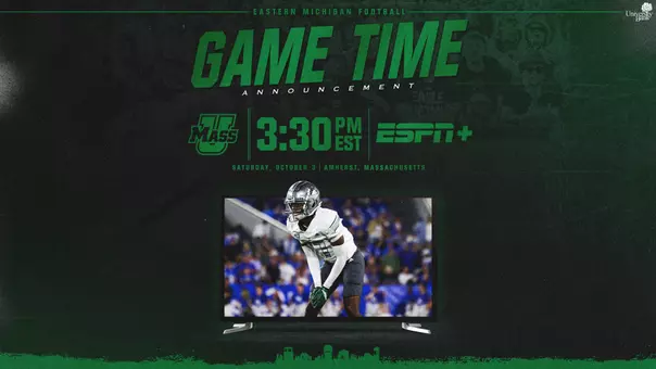 2026 Football Graphic depicting the time and television announcement for Eastern Michigan at UMass on Oct. 3