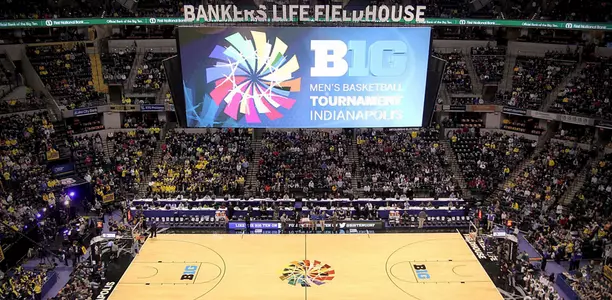 Bankers Life Fieldhouse - Big Ten Tournament