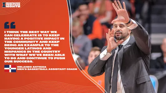 Illinois Men's Basketball - Hispanic Heritage Month Orlando Antigua Quote