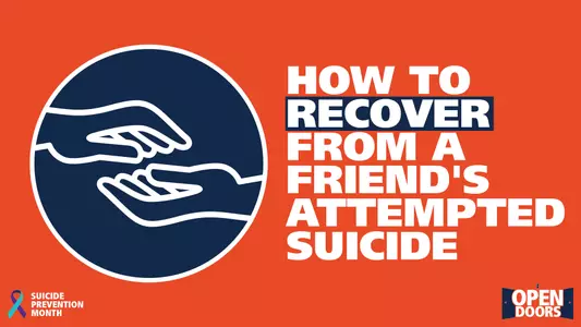 Illinois Athletics Open Doors - How to Recover from a Friend's Attempted Suicide
