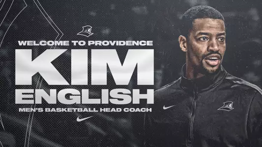 Welcome to Providence Kim English Head Coach Men's Basketball