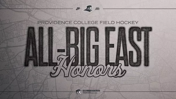 A graphic used to accompany a release with text that reads Providence College Field Hockey BIG EAST honors.