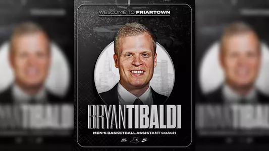 Bryan Tibaldi Welcome to Friartown Men's Basketball Assistant Coach