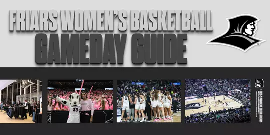 Promotional graphic for the 'Friars Women's Basketball Gameday Guide.' The top features bold text reading 'FRIARS WOMEN'S BASKETBALL GAMEDAY GUIDE' with a friar logo to the right. Below are four images: women's basketball season ticket holders during a hospitality event, Erin Batth and Huxley mascot in the student endzone, the women's basketball team huddled on the court, and a view of the Friars vs. UConn at the AMP during the 2024-25 season. Vertical text on the right reads '2025-26 PROVIDENCE FRIARS ATHLETICS.