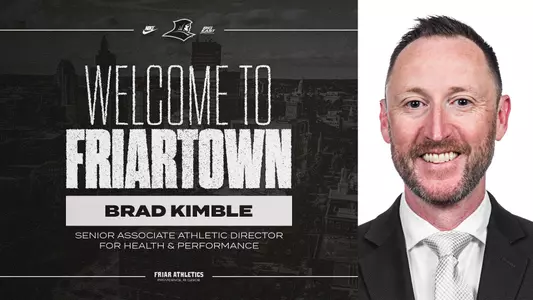 A graphic welcoming Brad Kimble to Friartown as the Senior Associate Athletic Director for Health and Performance