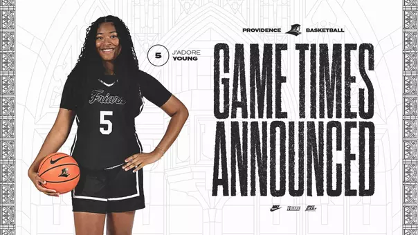 A graphic featuring a posed photo of women's basketball player J'Adore Young wearing a black uniform and holding a basketball on her right hip. The text on the graphic reads: Providence Basketball Game Times Announced.