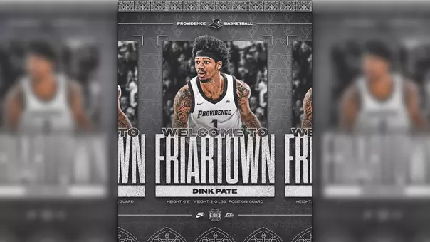 Welcome to Friartown Dink Pate, height six feet, eight inches, weight two hundred pounds, position guard, Providence Basketball
