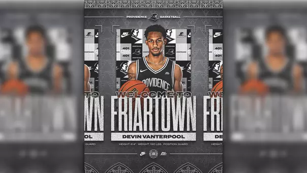 Welcome to Friartown Devin Vanterpool, Height six feet four inches, weight, one hundred ninety pounds, position guard, Providence Basketball