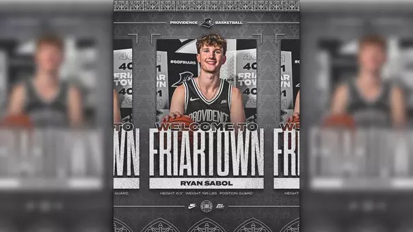 Ryan Sabol Welcome to Friartown Welcome to Friartown, Ryan Sabol, Height six feet three inches, weight one hundred ninety-five pounds, position, guard, Providence Basketball