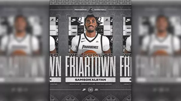Welcome to Friartown, Samson Aletan - Height six feet, ten inches, weight two hundred twenty-three pounds, position center, Providence Basketball