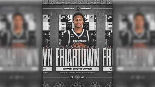 Welcome to Friartown Gavin Hightower, height six feet one inch, weight one hundred sixty-five pounds, position guard,
