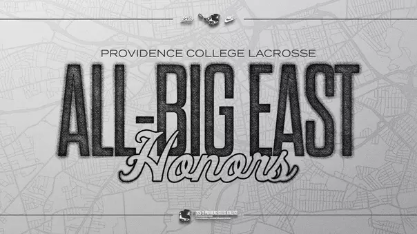 Graphic for Providence College men's Lacrosse All-BIG EAST Honors