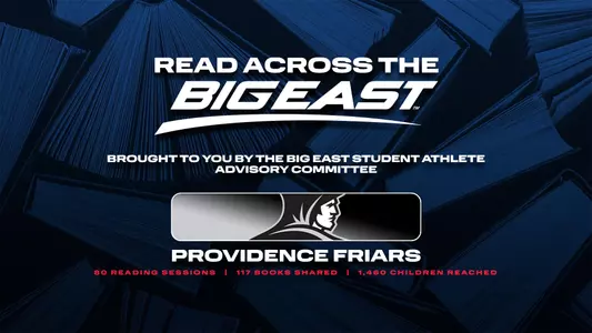 Graphic displaying text of Read Across The BIG EAST recognizing Providence College with 80 reading sessions, 117 books shared and 1,460 students reached.