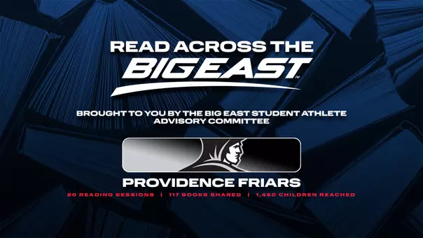 Graphic displaying text of Read Across The BIG EAST recognizing Providence College with 80 reading sessions, 117 books shared and 1,460 students reached.