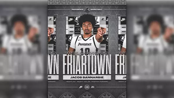 Jacob Bannarbie Welcome to Friartown height six feet nine inches, weight two hundred thirty five pounds, position forward