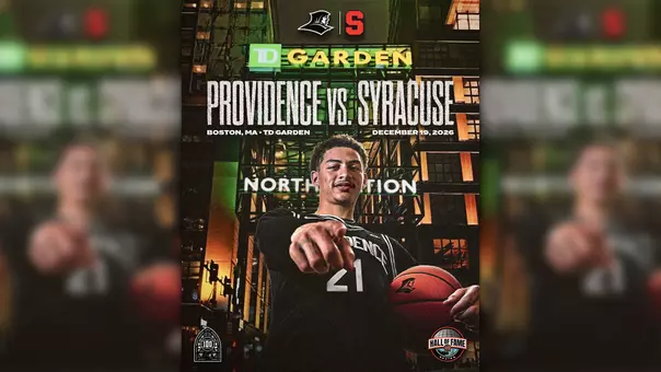 Providence versus Syracuse at TD Garden Boston, Massachusetts December 19, 2026, 100 years of Friar Basketball logo, Hall of Fame Boston Logo, Miles Byrd holding a basketball pointing, North Station entrance to TD Garden in the background