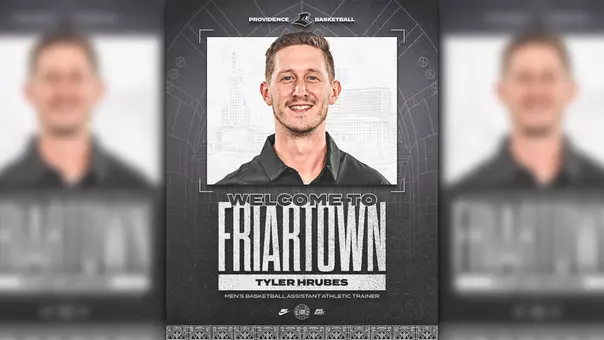 A graphic welcoming the men's basketball assistant athletic trainer Tyler Hrubes to Providence College