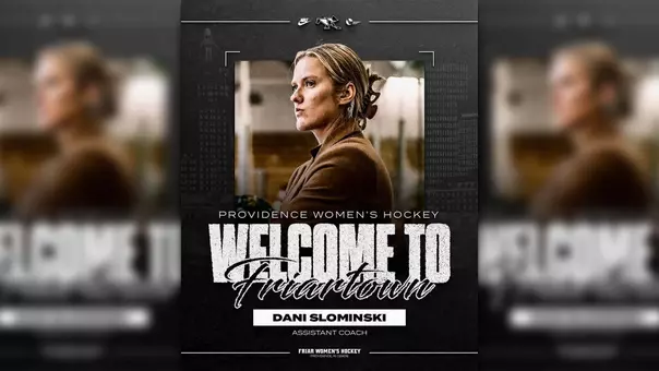 A graphic for the new women's ice hockey new assistant coach Danielle Slominski welcoming her to Friartown