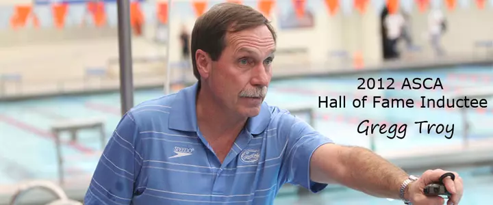 Head Coach Gregg Troy to be Inducted into American Swimming Coaches Association Hall of Fame