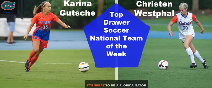 Florida's Karina Gutsche & Christen Westphal named to Top Drawer Soccer National Team of the Wee