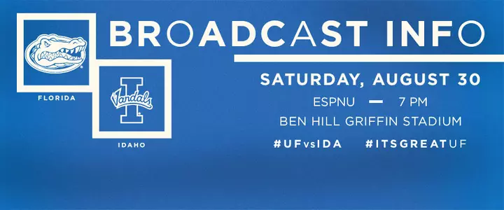 Broadcast Info: Florida vs. Idaho - #UFvsIDA