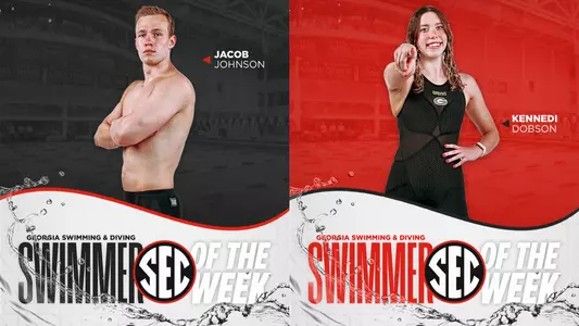Georgia swimmers Jacob Johnson and Kennedi Dobson were named SEC Swimmers of the Week.