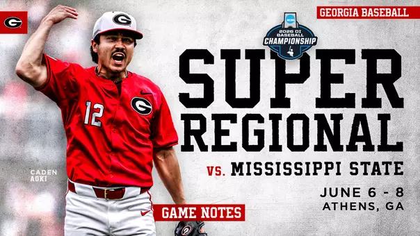 26BSB Game Notes - Super Regional - Mississippi State
