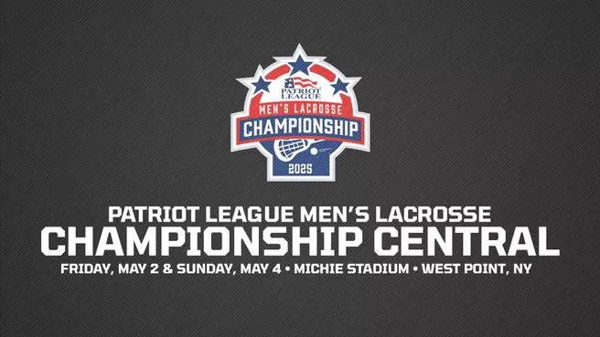 2025 Patriot League Men's Lacrosse Championship Central