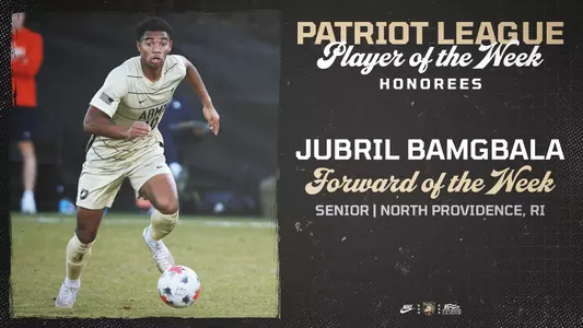 Senior Jubril Bamgbala earns Patriot League Forward of the Week honor, announced on Monday, October 10, 2026