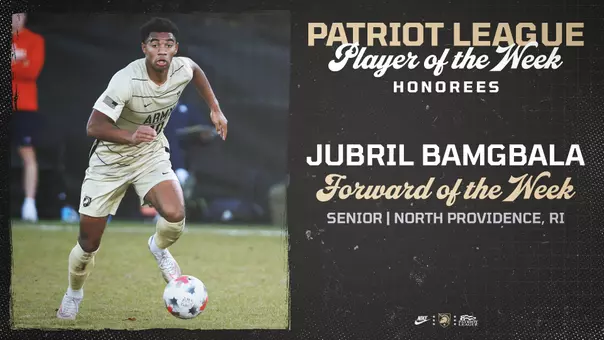 Senior Jubril Bamgbala earns Patriot League Forward of the Week honor, announced on Monday, October 10, 2026