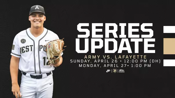 Army West Point baseball announces that its scheduled series vs. Lafayette has been pushed back one day.
