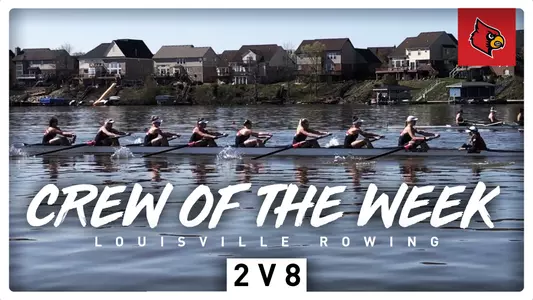 The Louisville 2V8+ crew is named ACC Crew of the Week.